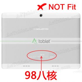 NOT Fit for Teclast TPad 98 Octa Core MT6753 10.1 Inch